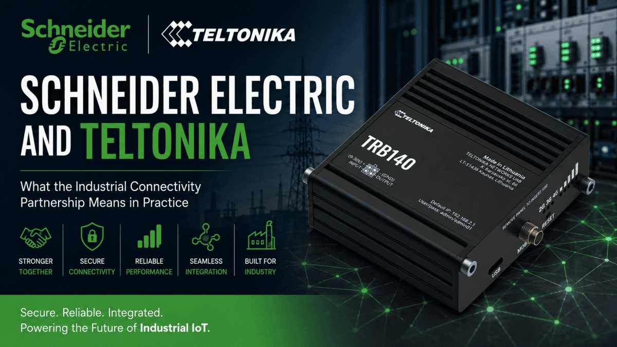 Schneider Electric and Teltonika Connectivity